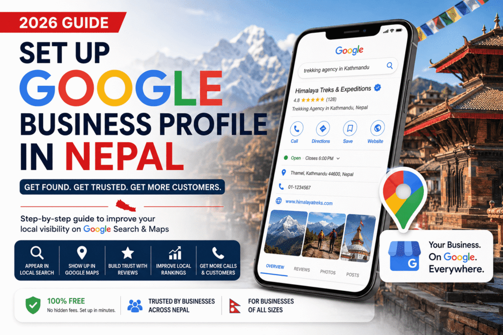 2026 guide to setting up Google Business Profile in Nepal featuring a smartphone mockup with Google Maps business listing, Nepal landmarks, and local SEO branding elements.